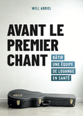 Avant le premier chant - Will Abriel - LIVRE PHYSIQUE